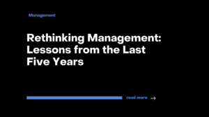 Rethinking Management_Lessons from the Last Five Years